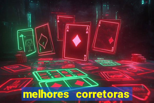 melhores corretoras de investimento